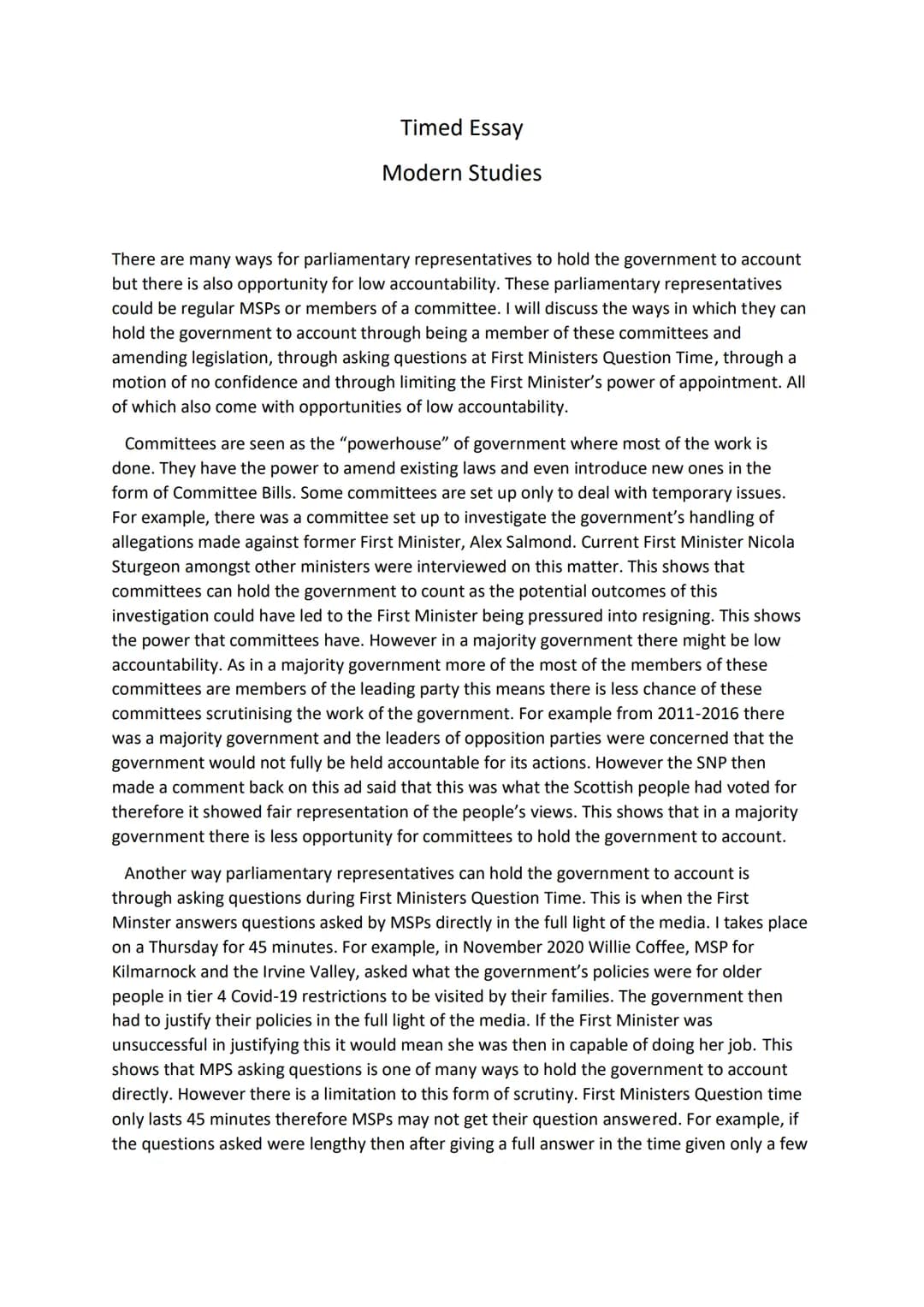 Timed Essay
Modern Studies
There are many ways for parliamentary representatives to hold the government to account
but there is also opportu