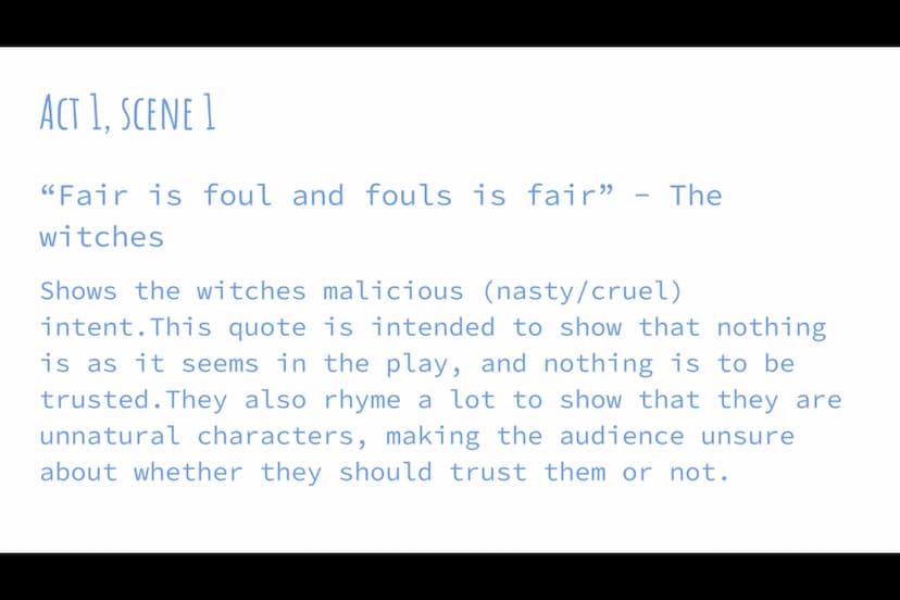 MACBETH QUOTES
-Jen ACT 1. SCENE 1
"Fair is foul and fouls is fair"
witches
-
The
Shows the witches malicious (nasty/cruel)
intent. This quo