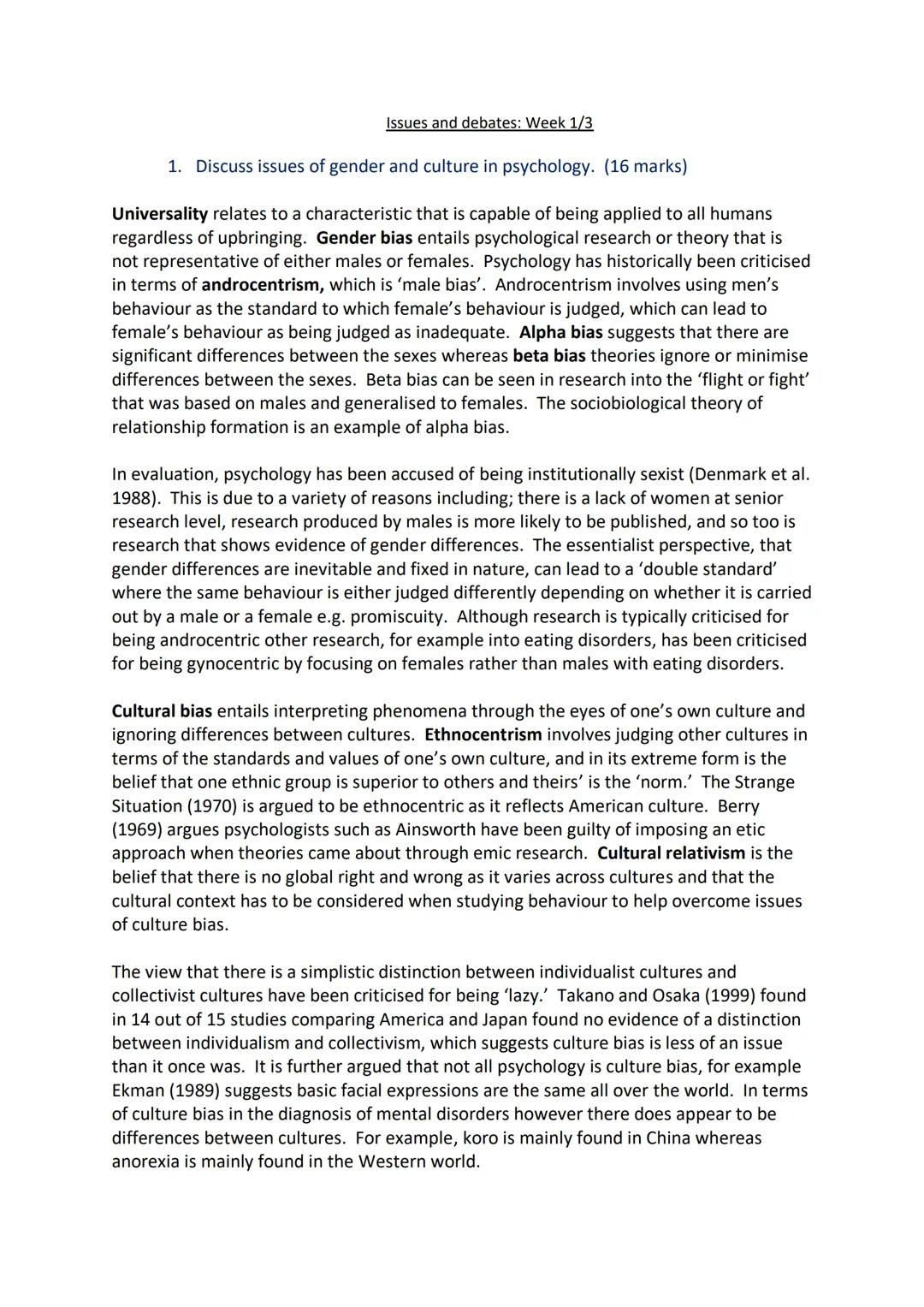 Issues and debates: Week 1/3
1. Discuss issues of gender and culture in psychology. (16 marks)
Universality relates to a characteristic that