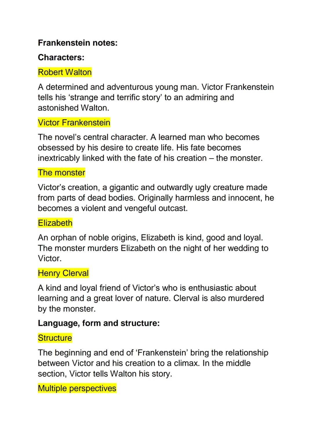 Frankenstein notes:
Characters:
Robert Walton
A determined and adventurous young man. Victor Frankenstein
tells his 'strange and terrific st
