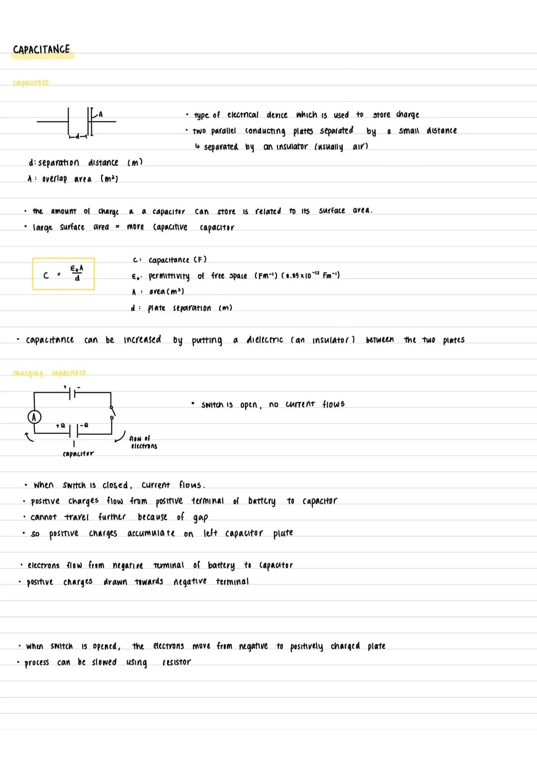 CAPACITANCE
capacitors
LE
d: separation distance (m)
A overlap area (m²)
• the amount of charge a a capacitor can store is related to its su