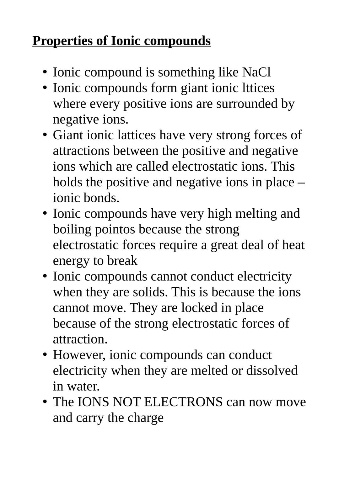 Properties of Ionic compounds
• Ionic compound is something like NaCl
• Ionic compounds form giant ionic lttices
where every positive ions a