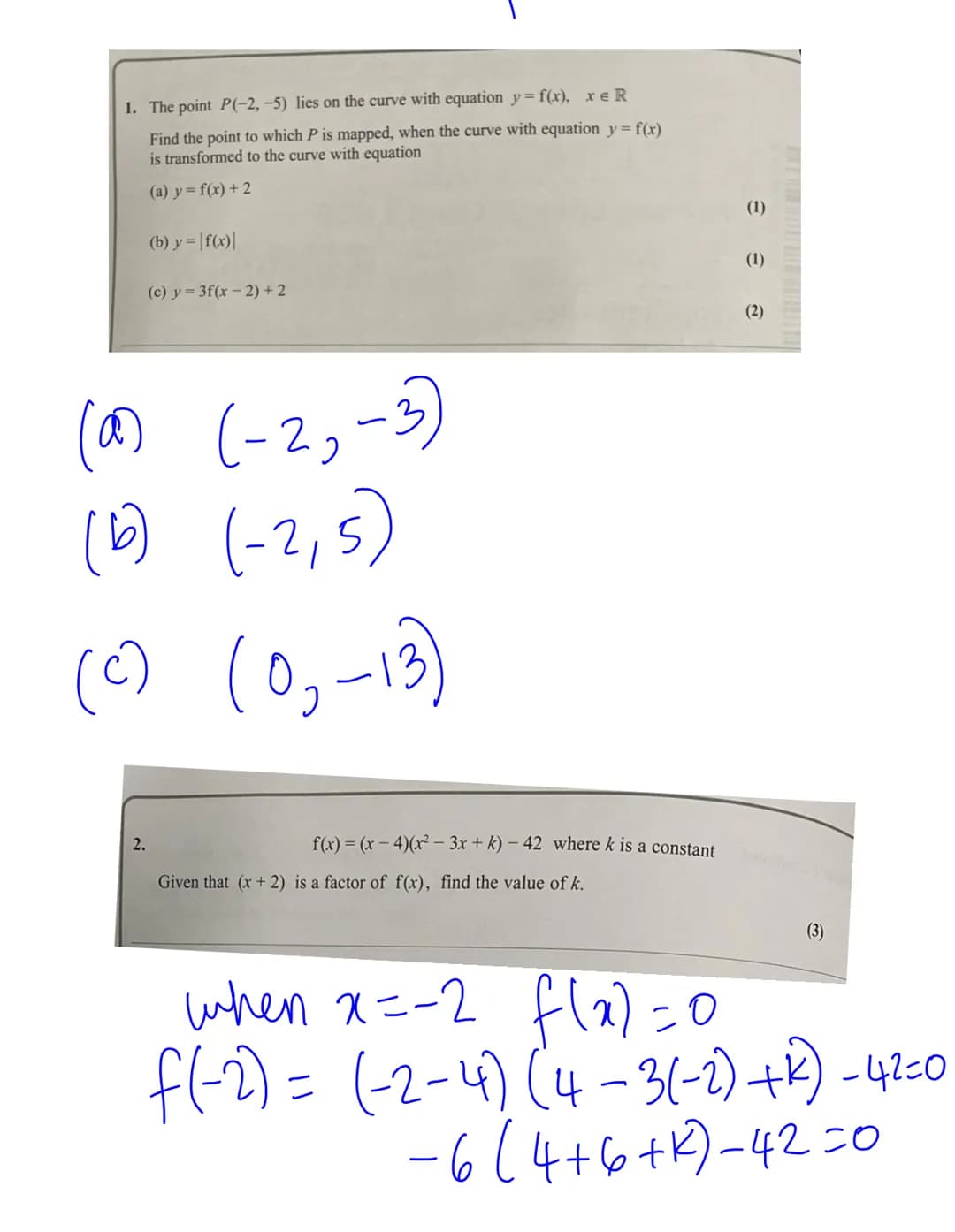 1. The point P(-2,-5) lies on the curve with equation y = f(x), xeR
Find the point to which P is mapped, when the curve with equation y = f(