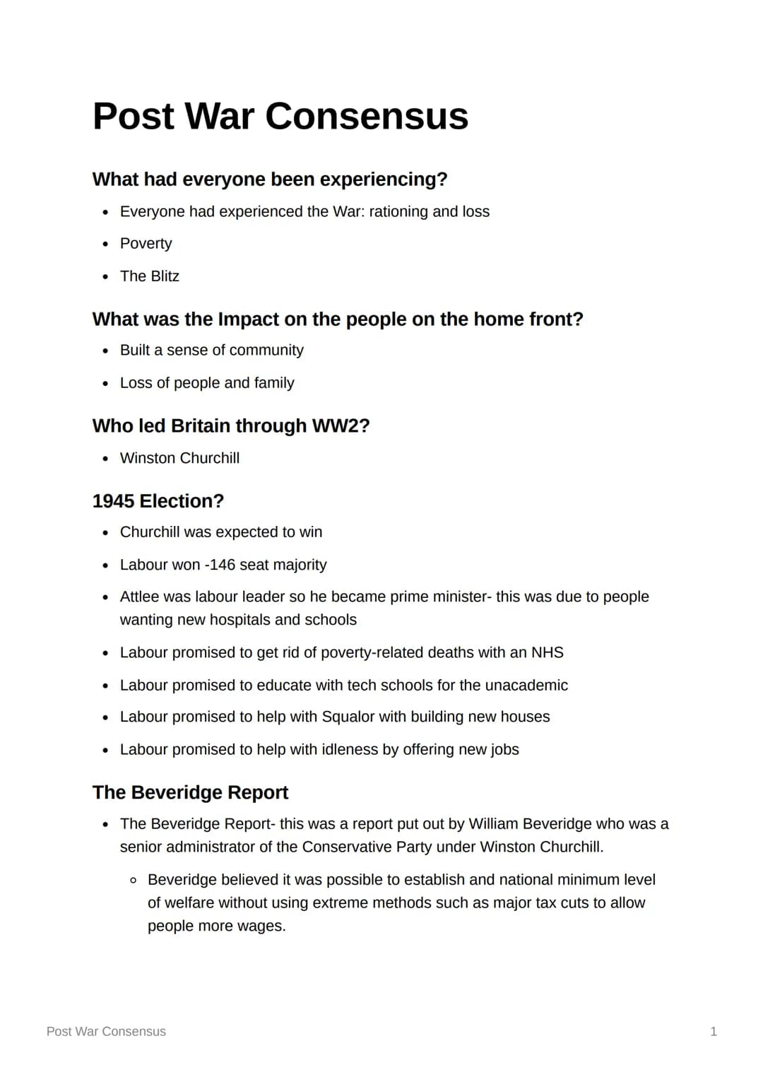 Post War Consensus
What had everyone been experiencing?
Everyone had experienced the War: rationing and loss
• Poverty
• The Blitz
●
What wa