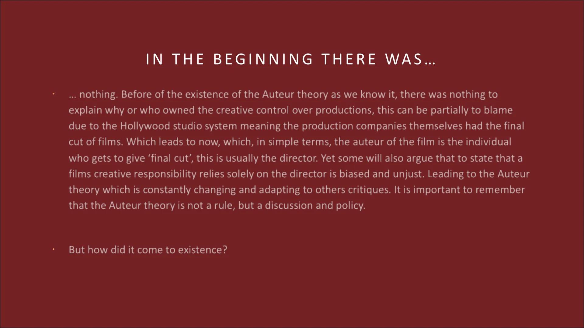 # AUTEUR THEORY

THE HISTORY AND DEVELOPMENT

Slides 1 to 16 # IN THE BEGINNING THERE WAS...

... nothing. Before of the existence of the Au
