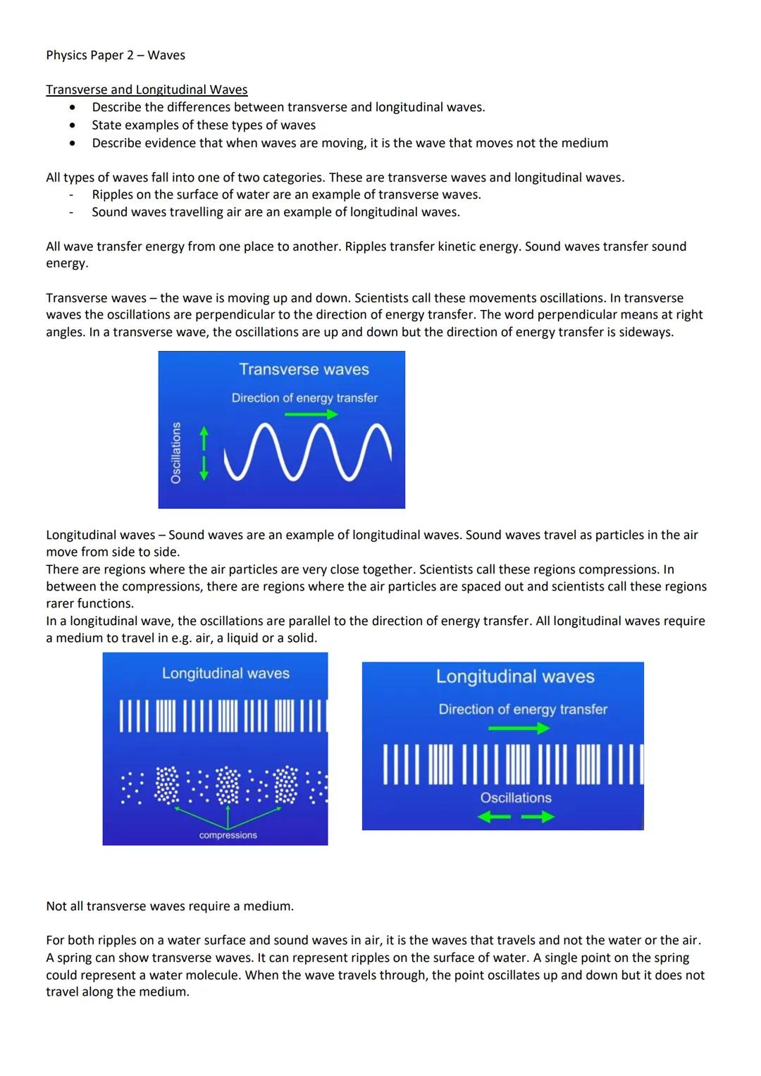 Physics Paper 2 - Waves
Transverse and Longitudinal Waves
●
●
Describe the differences between transverse and longitudinal waves.
State exam