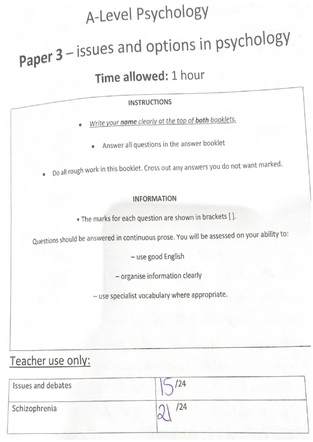 A-Level Psychology
Paper 3-issues and options in psychology
Time allowed: 1 hour
●
INSTRUCTIONS
Write your name clearly at the top of both b