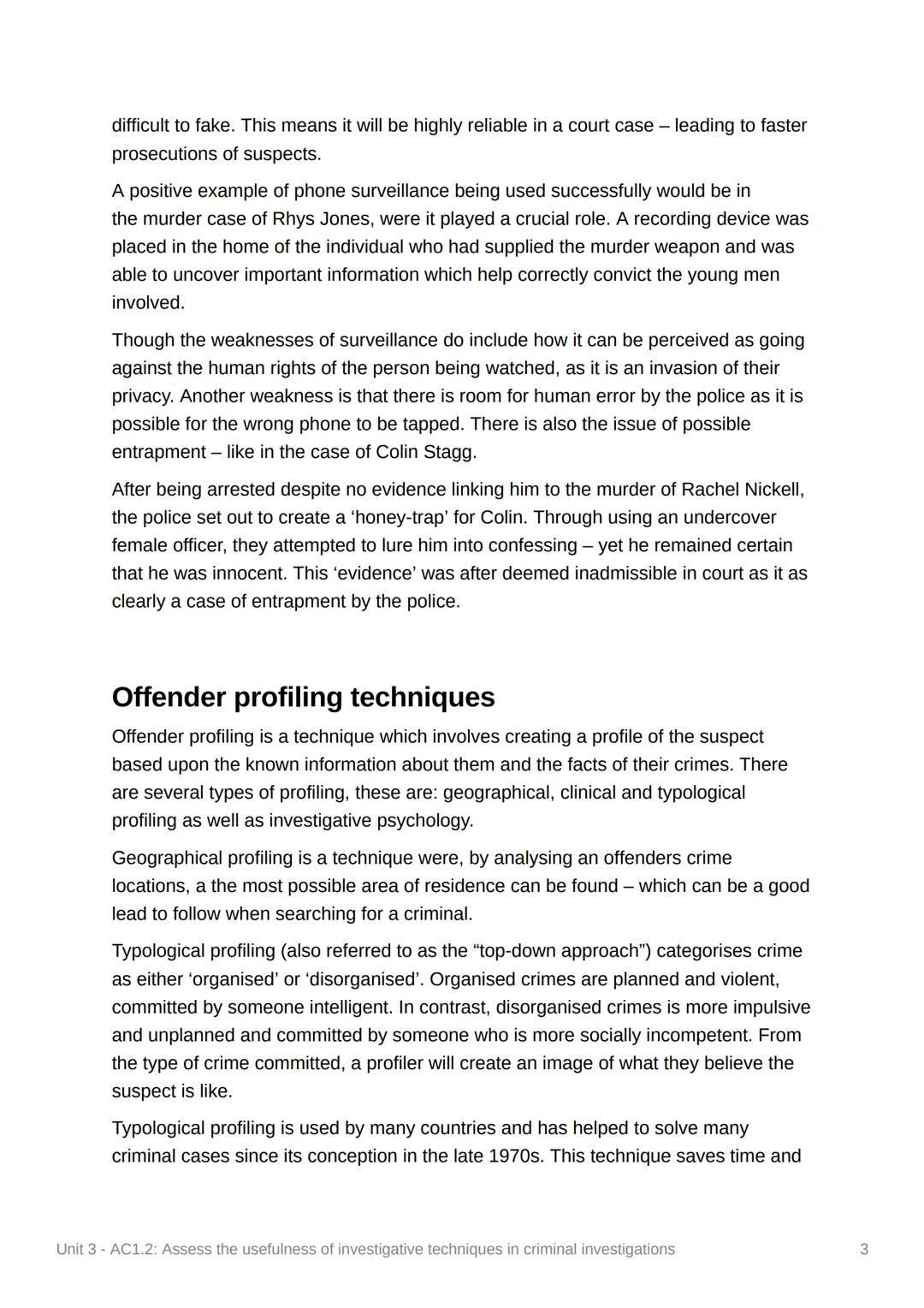 Unit 3-AC1.2: Assess the
usefulness of investigative
techniques
investigations
in criminal
Forensic techniques
Forensic techniques will ofte