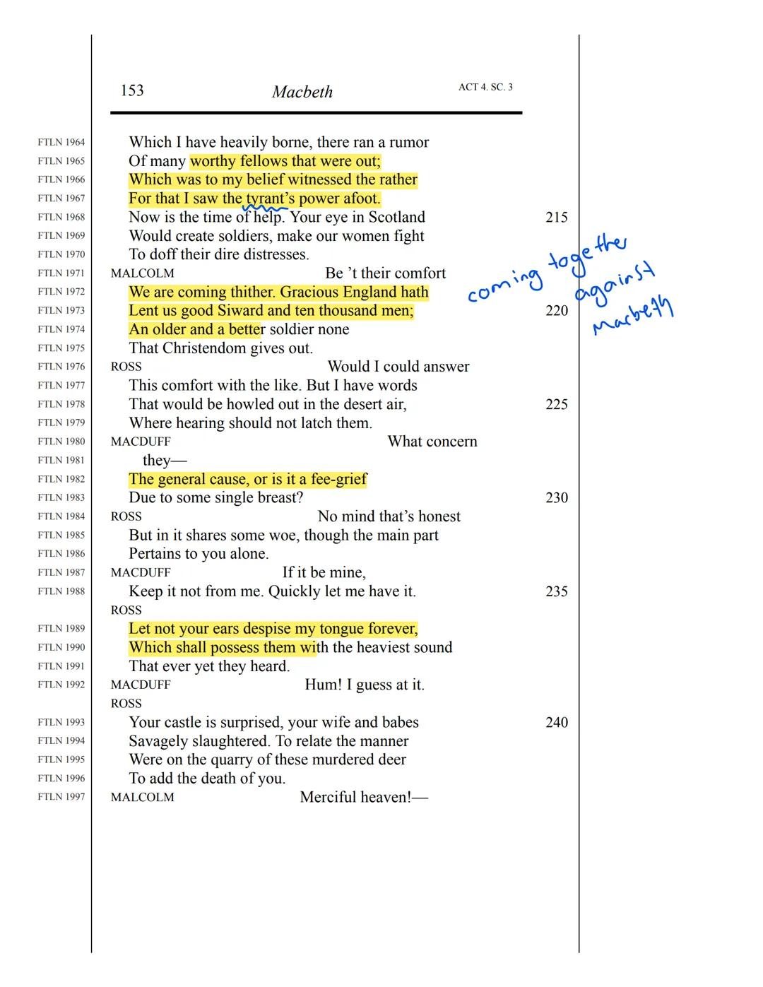 139
Macbeth
ACT 4. SC. 3

LADY MACDUFF
FTLN 1745
I hope in no place so unsanctified
90
FTLN 1746
Where such as thou mayst find him.
FTLN 174