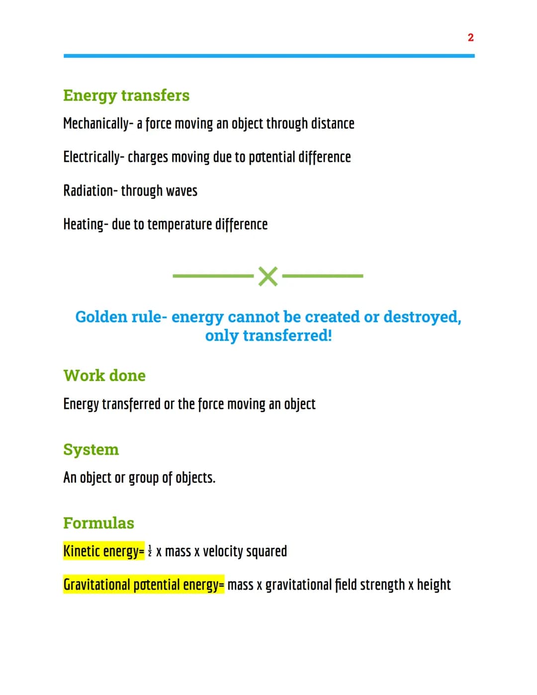 =
Energy
Physics Topic 1 - AQA combined science
Energy store
Kinetic energy-energy stored in a moving object.
Gravitational potential energy