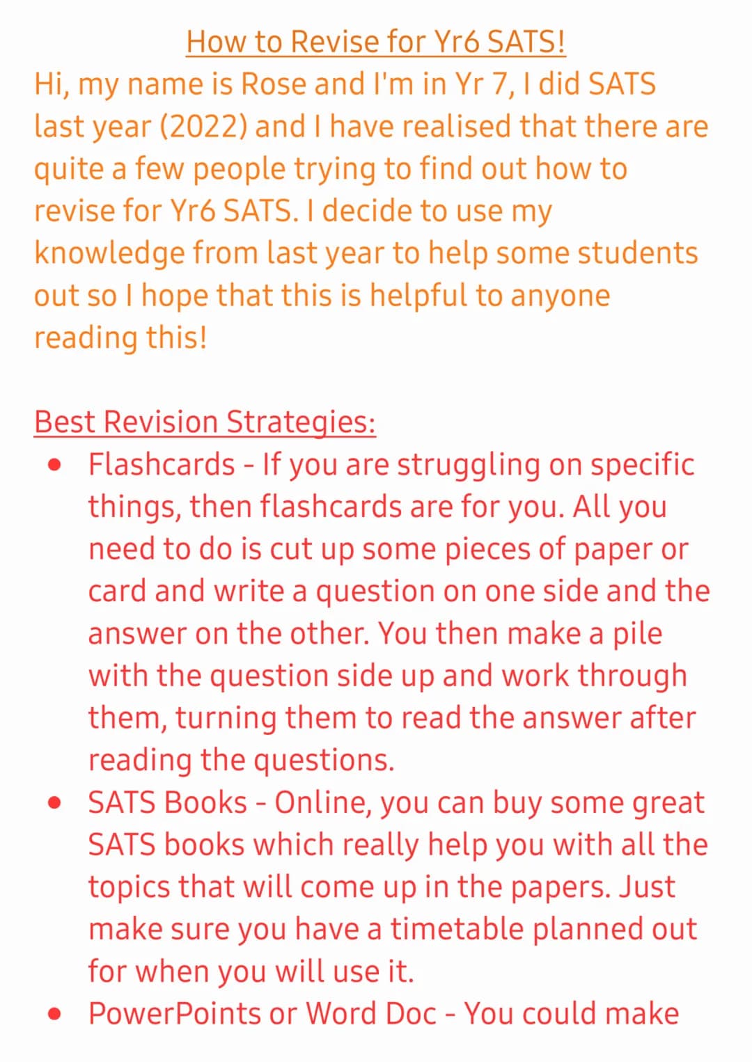 How to Revise for Yr6 SATS!
Hi, my name is Rose and I'm in Yr 7, I did SATS
last year (2022) and I have realised that there are
quite a few 