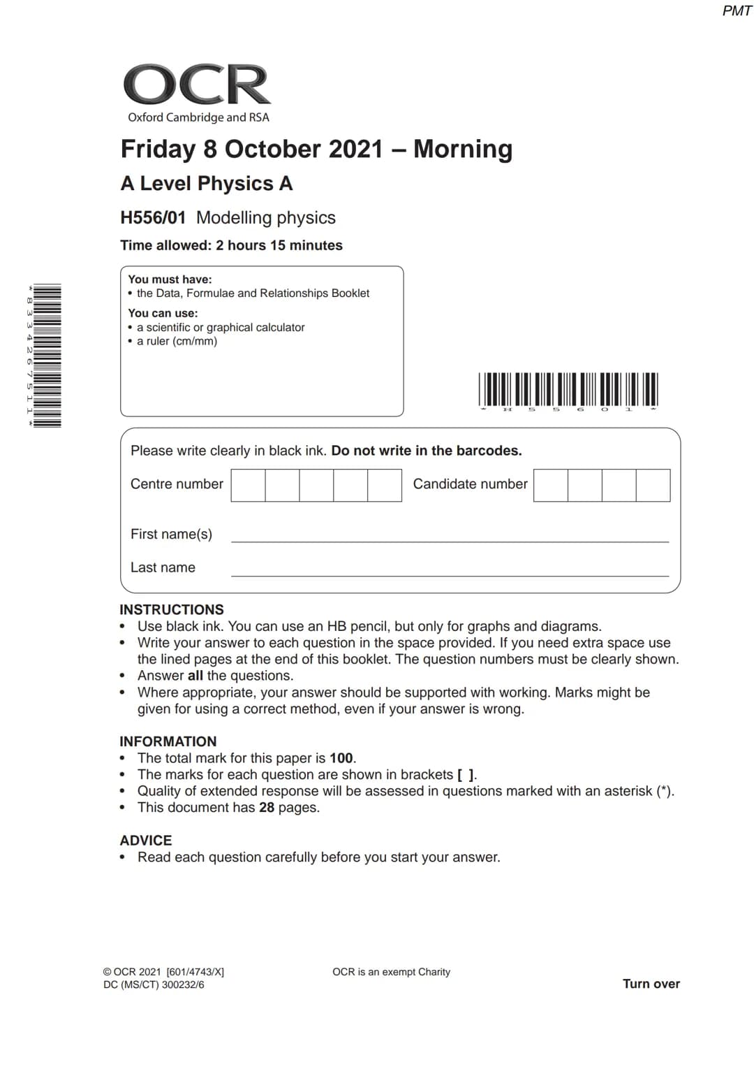 8334267511
OCR
Oxford Cambridge and RSA
Friday 8 October 2021 – Morning
A Level Physics A
H556/01 Modelling physics
Time allowed: 2 hours 15