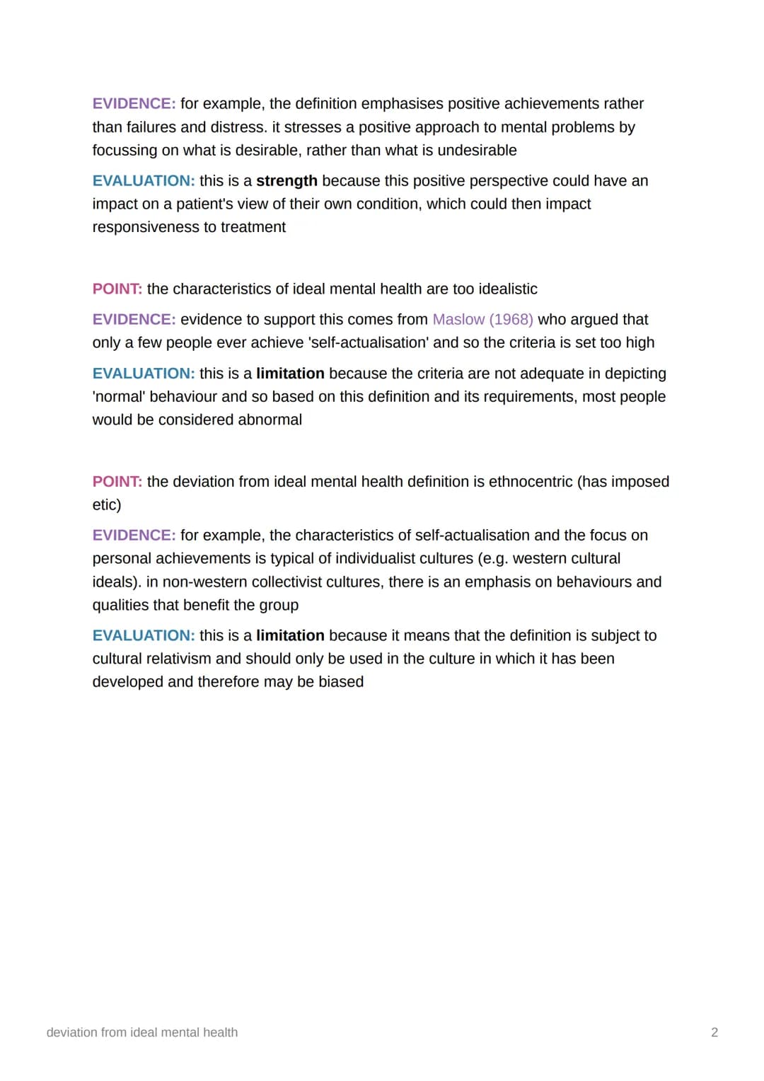 deviation from ideal mental
health
deviation from ideal mental health, created by Marie Jahoda (1958), is a list of
characteristics indicati