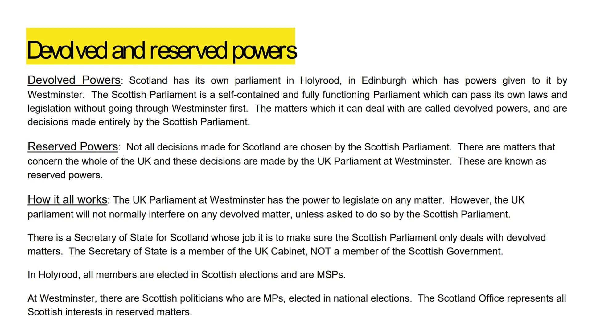Revision
Democracy in
Scotland Power and decision making Features of a Democratic Political Society
The United Kingdom is a constitutional d