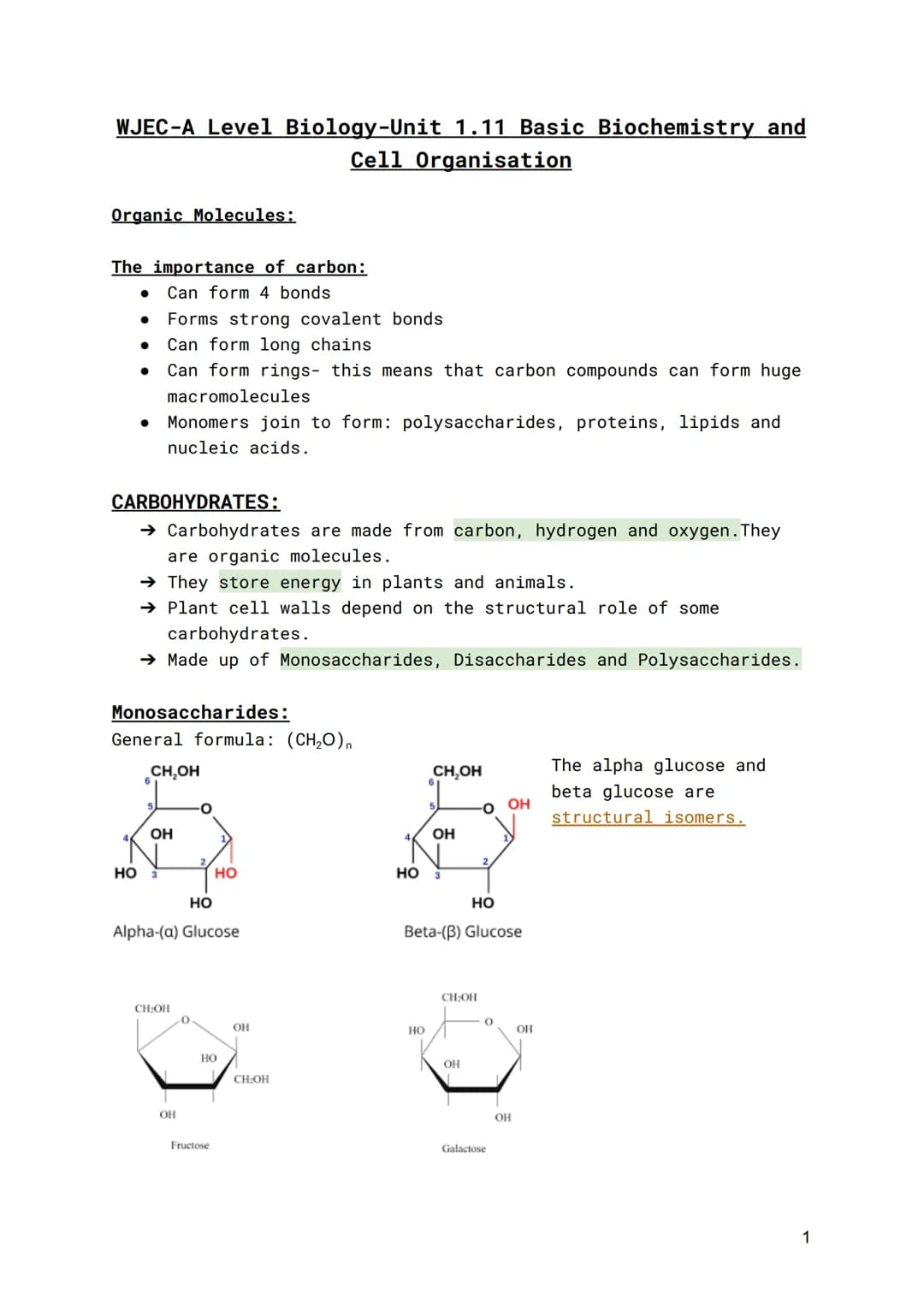 WJEC-A Level Biology-Unit 1.11 Basic Biochemistry and
Cell Organisation
Organic Molecules:
The importance of carbon:
● Can form 4 bonds
Form