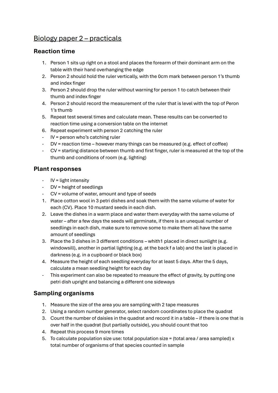 Biology paper 2 - practicals
Reaction time
1. Person 1 sits up right on a stool and places the forearm of their dominant arm on the
table wi