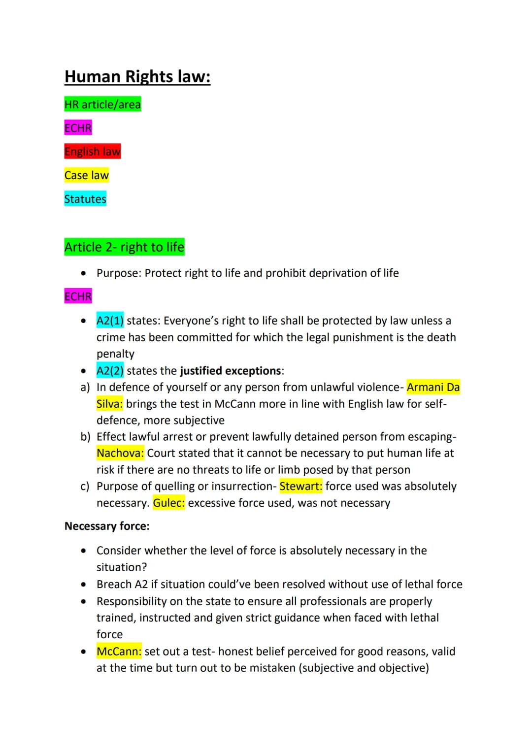 Human Rights law:
HR article/area
ECHR
English law
Case law
Statutes
Article 2- right to life
Purpose: Protect right to life and prohibit de