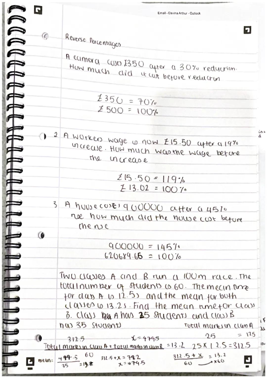 ( ( ( ( l l l l l l L
Reverse Percentages.
mean=
Email-Davina Arthur-Outlock
A camera CUJD) £350 after a 30% reduction.
How much.
clid
it co