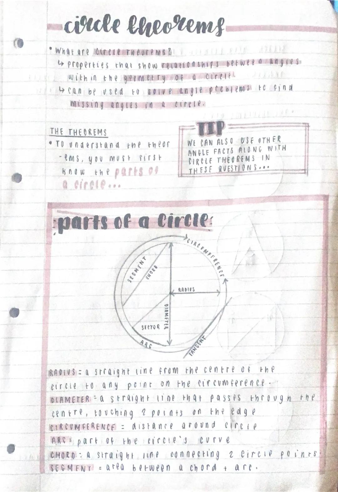 # circle theorems

* What are Circle Theorems?
→ Properties that show relationships between angles
with in the geometry of a circle.
→ Can b