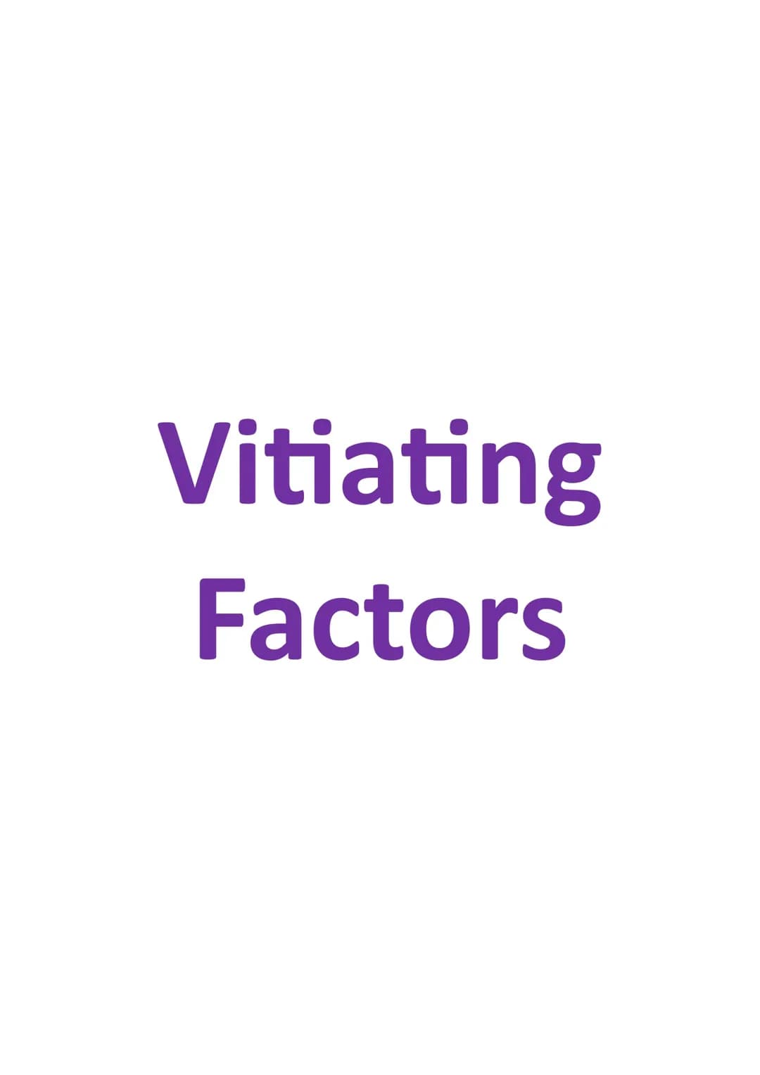 Vitiating Factors 