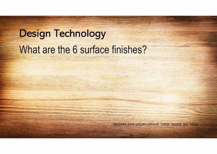 Design Technology
What is the standard size of a sheet of
manufactured board?
աամֆֆZ Kզ աացZZT Design Technology
Name 2 properties of oil?
W