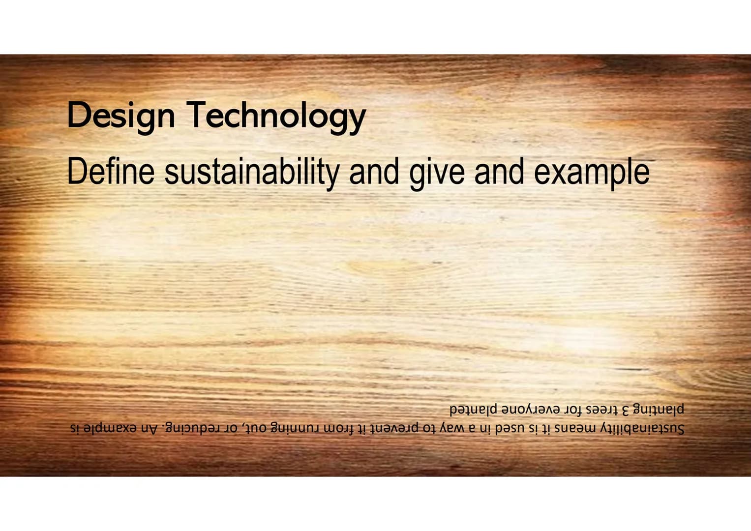Design Technology
What is the standard size of a sheet of
manufactured board?
աամֆֆZ Kզ աացZZT Design Technology
Name 2 properties of oil?
W