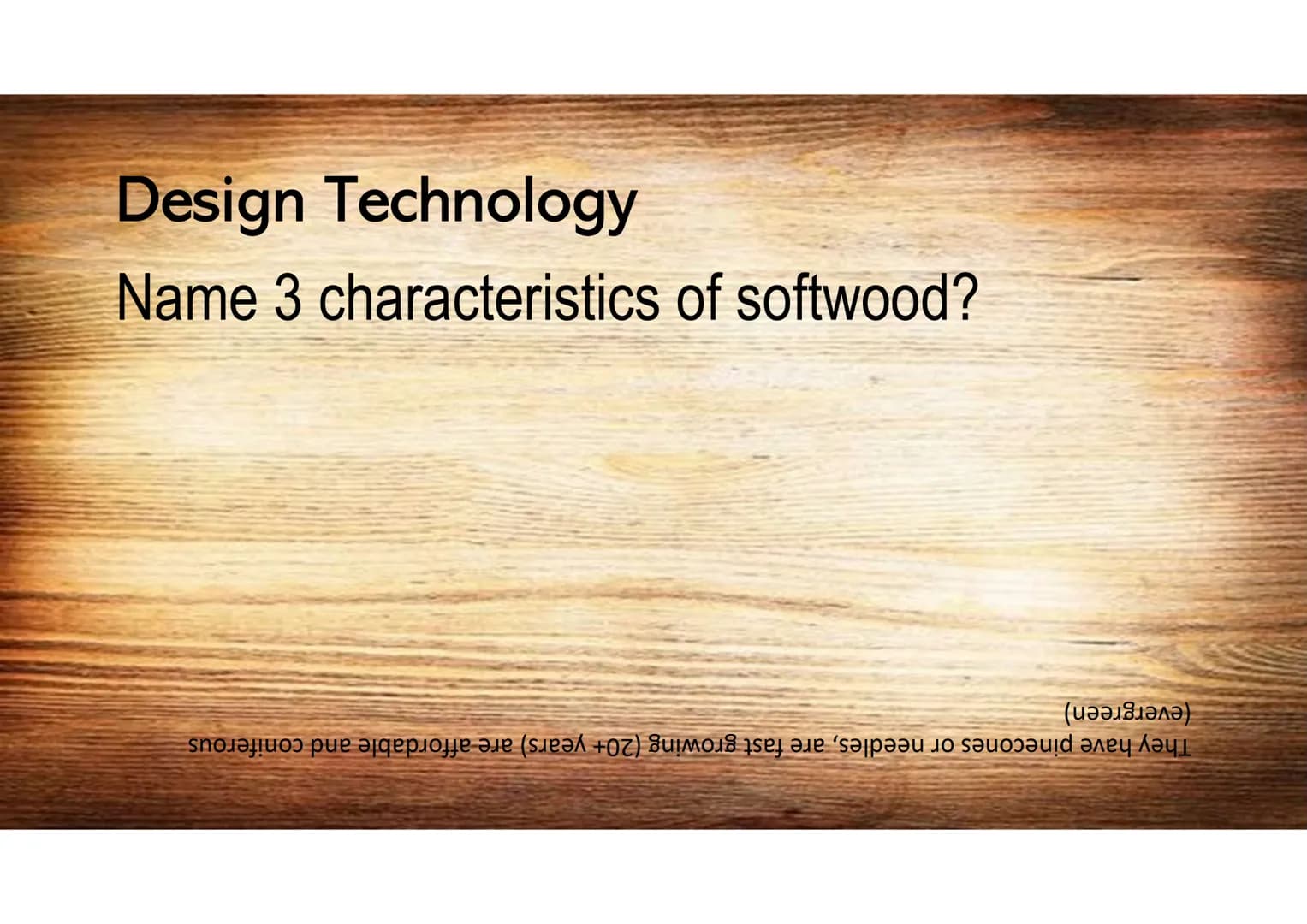 Design Technology
What is the standard size of a sheet of
manufactured board?
աամֆֆZ Kզ աացZZT Design Technology
Name 2 properties of oil?
W