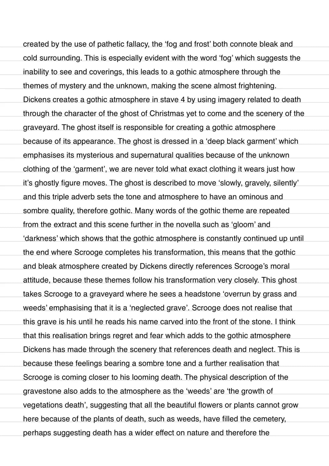 Explore how dickens creates gothic atmosphere in this
extract and elsewhere in the novel. (40)
In this extract and during stave 4 of the nov