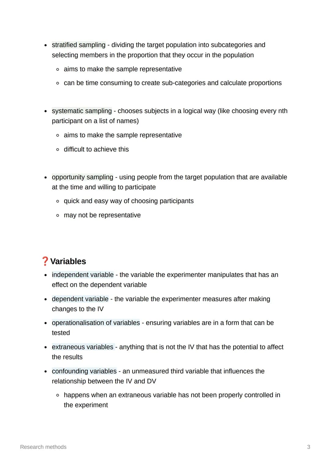 Research methods
Key terms
• extraneous variables - variables that may have an effect on the DV if not
controlled
• confounding variables - 