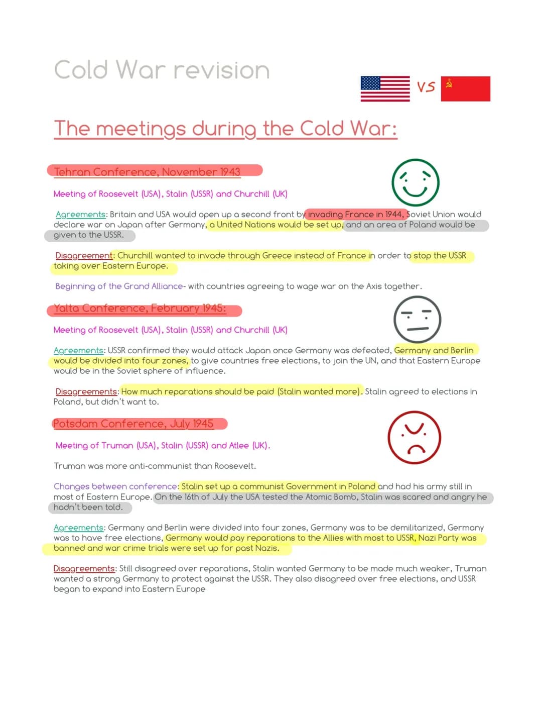 Cold War revision
The meetings during the Cold War:
VS
Tehran Conference, November 1943
Meeting of Roosevelt (USA), Stalin (USSR) and Church