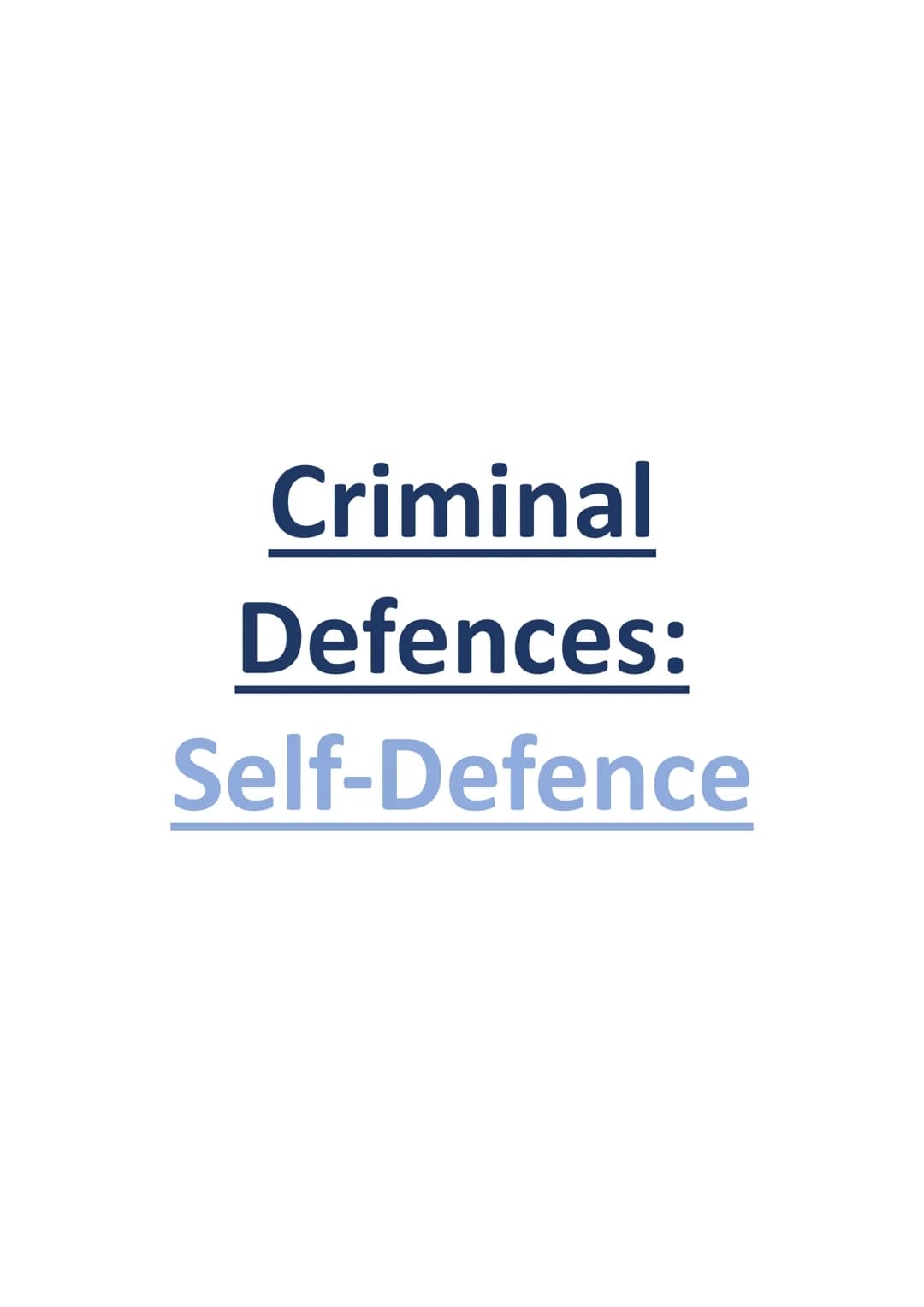 Criminal
Defences:
Self-Defence Introduction to self-defence:
It is a complete defence, as D's use of force is justified- set out in common 