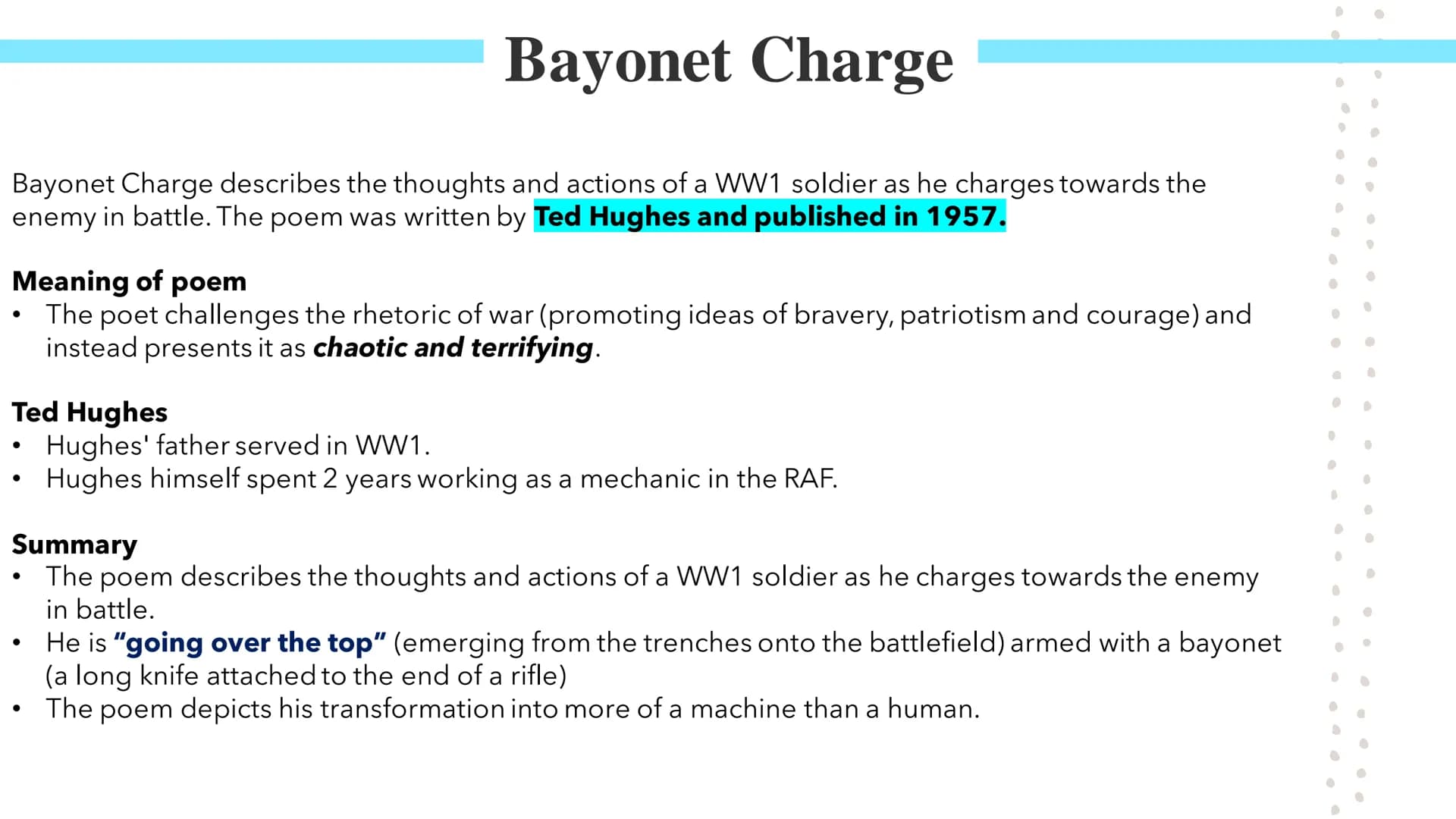 Bayonet Charge
Poetry GCSES Bayonet Charge
Bayonet Charge describes the thoughts and actions of a WW1 soldier as he charges towards the
enem