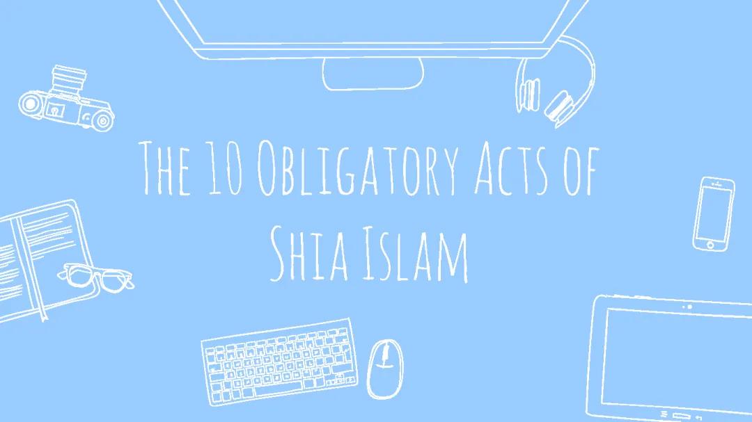 What Are the 10 Obligatory Acts in Islam? Learn for GCSE!