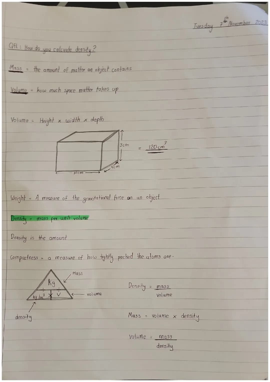 QFL: How do calcuate
Mass
=
density?
the amount of matter an object contains
Volume - how much space matter takes up
Volume = Height
density