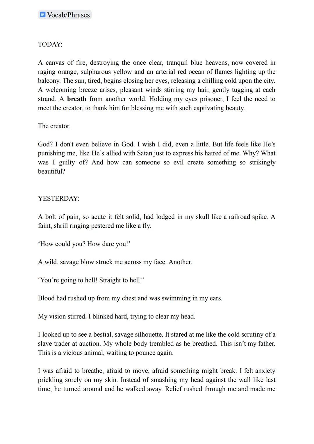 Vocab/Phrases
TODAY:
A canvas of fire, destroying the once clear, tranquil blue heavens, now covered in
raging orange, sulphurous yellow and
