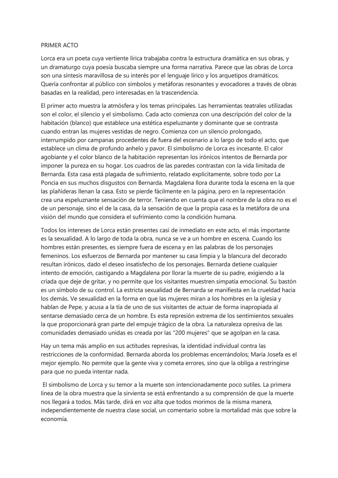 PRIMER ACTO
Lorca era un poeta cuya vertiente lírica trabajaba contra la estructura dramática en sus obras, y
un dramaturgo cuya poesía busc