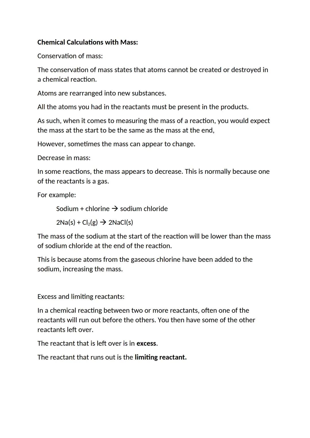Chemical Calculations with Mass:

Conservation of mass:

The conservation of mass states that atoms cannot be created or destroyed in
a chem