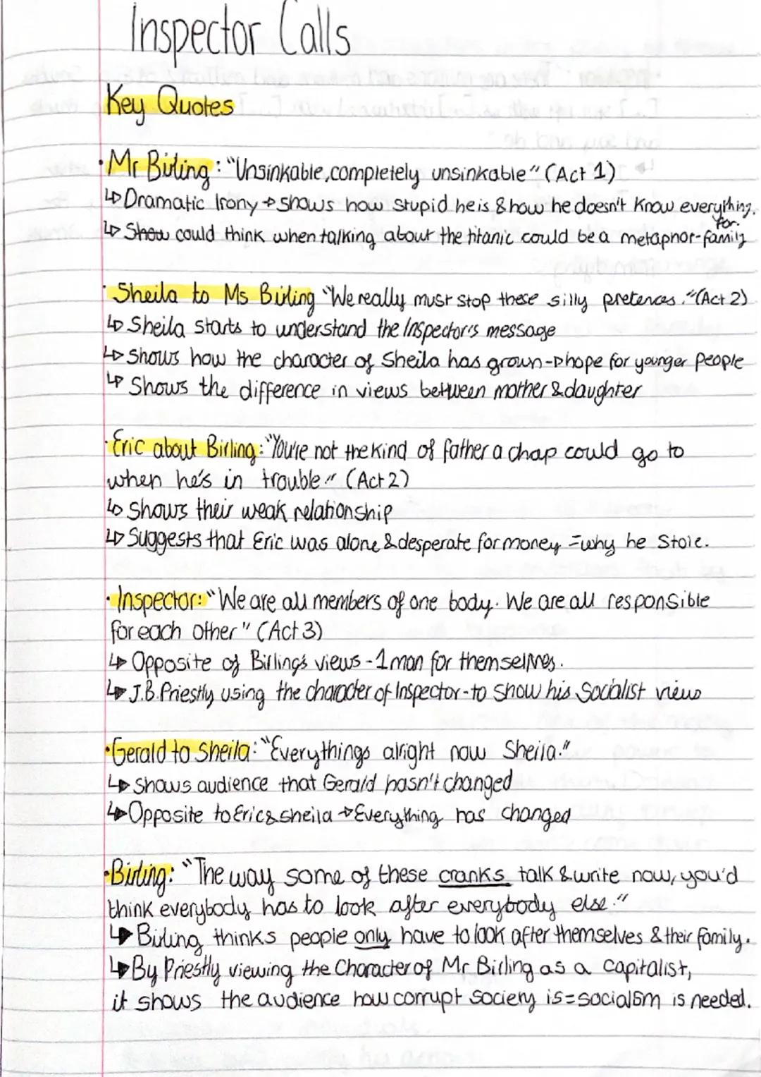 Inspector Calls
Key Quotes
•Mr Birling: "Unsinkable completely unsinkable" (Act 1) $1
LD Dramatic Irony + shows how stupid he is 8 how he do
