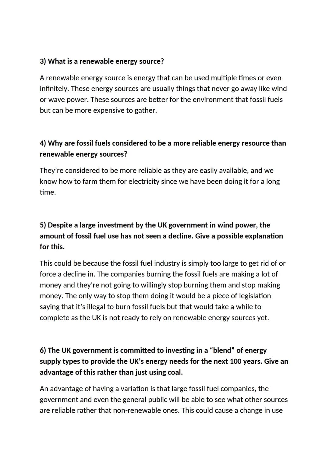 1) What is a fossil fuel?
Fossil fuels are non-renewable energy sources meaning they can only be used
once then they're gone. Fossil fuels a