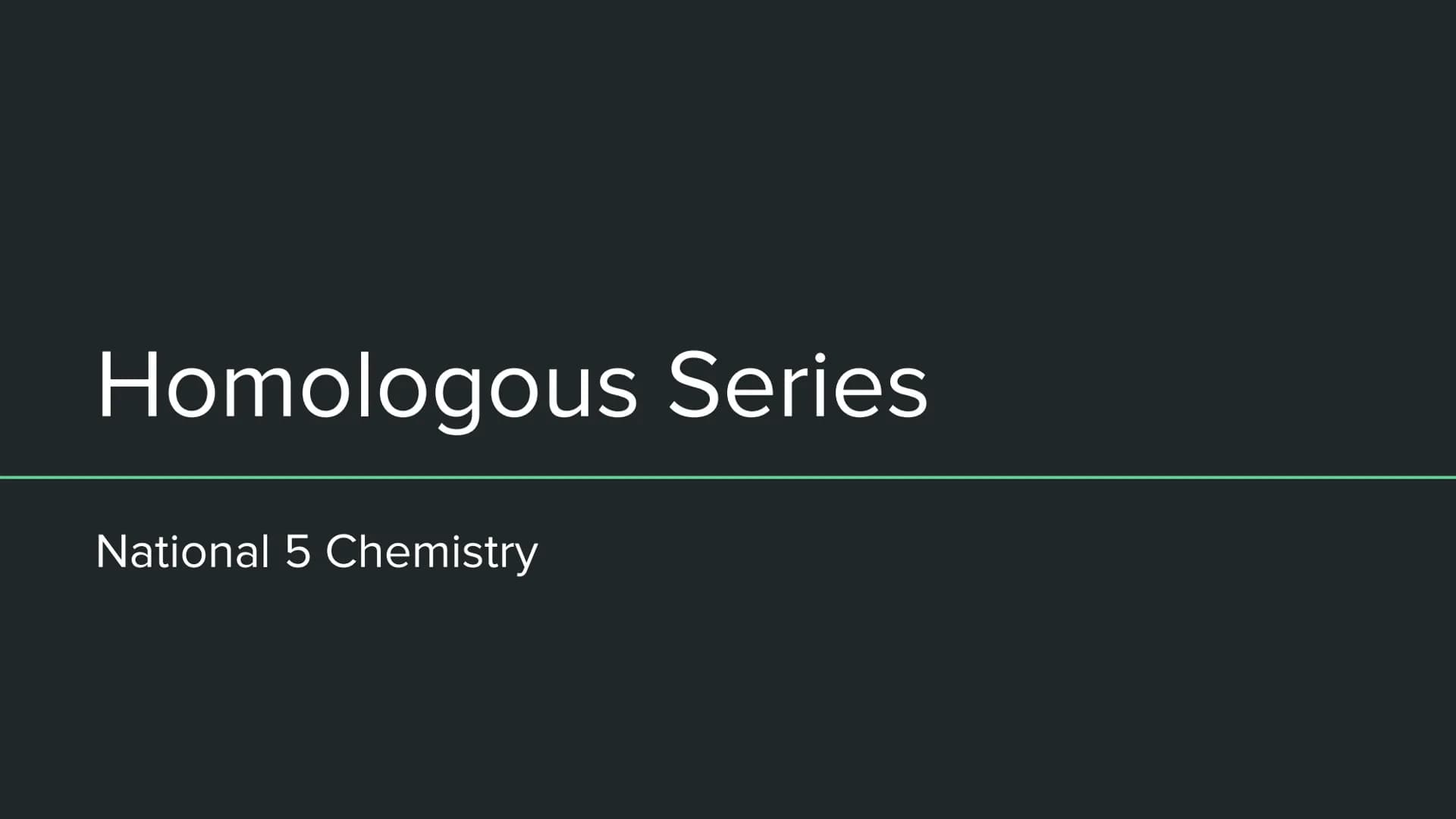 Homologous Series
National 5 Chemistry Hydrocarbons
Hydrocarbons are compounds made of hydrogen and carbon atoms only.
A homologous series i