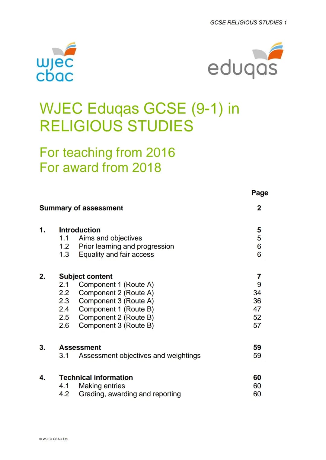 GCSE
eduqas
Part of WJEC
WJEC Eduqas GCSE in
RELIGIOUS STUDIES
ACCREDITED BY OFQUAL
SPECIFICATION
Teaching from 2016
For award from 2018
Ver