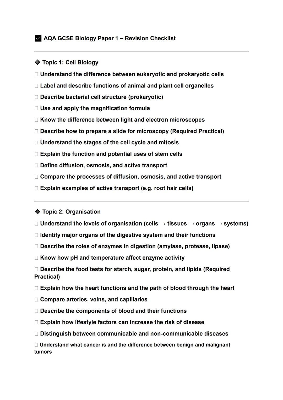 AQA GCSE Biology Paper 1 - Revision Checklist
◆Topic 1: Cell Biology
Understand the difference between eukaryotic and prokaryotic cells
Labe
