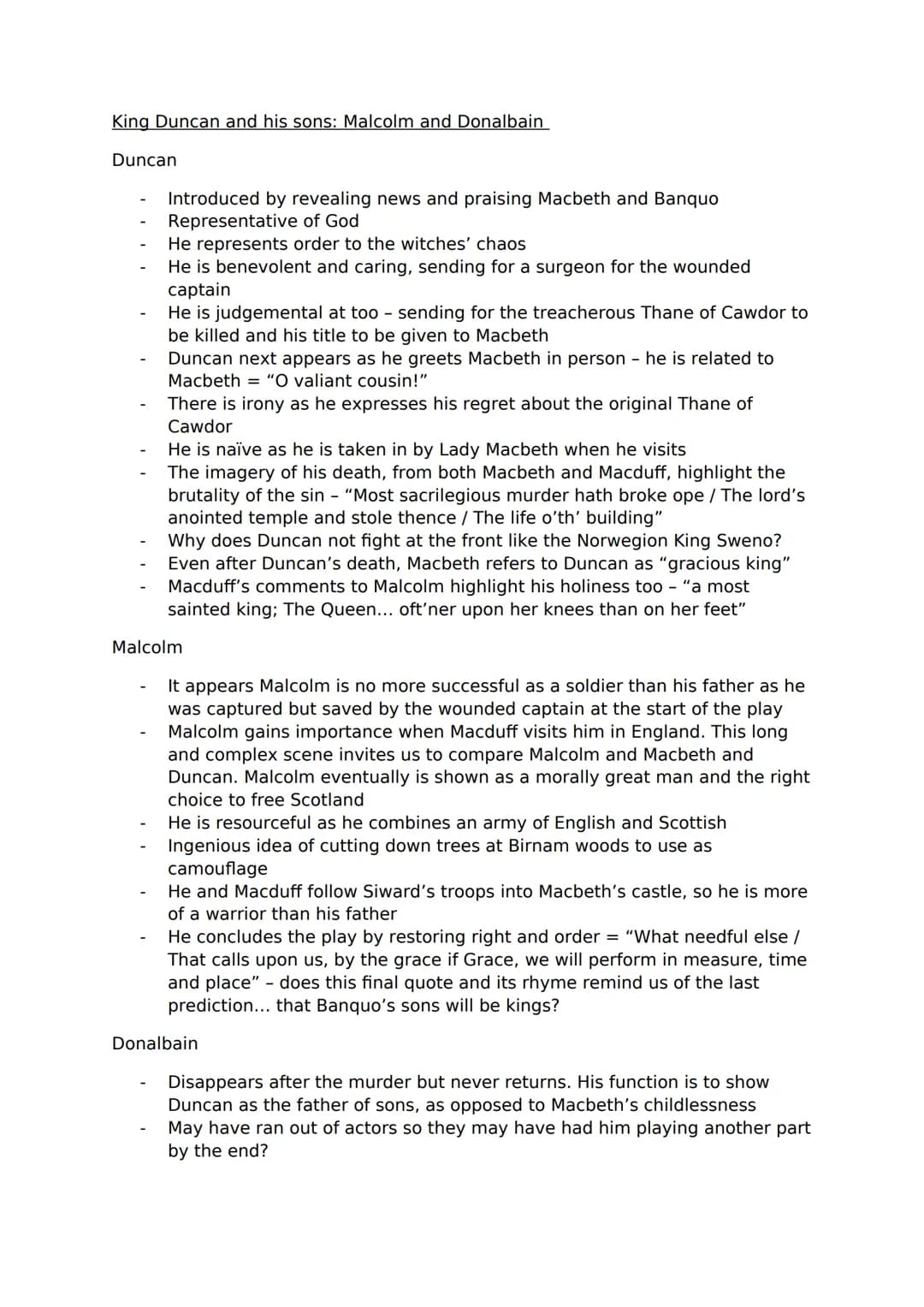 King Duncan and his sons: Malcolm and Donalbain
Duncan
Introduced by revealing news and praising Macbeth and Banquo
Representative of God
He