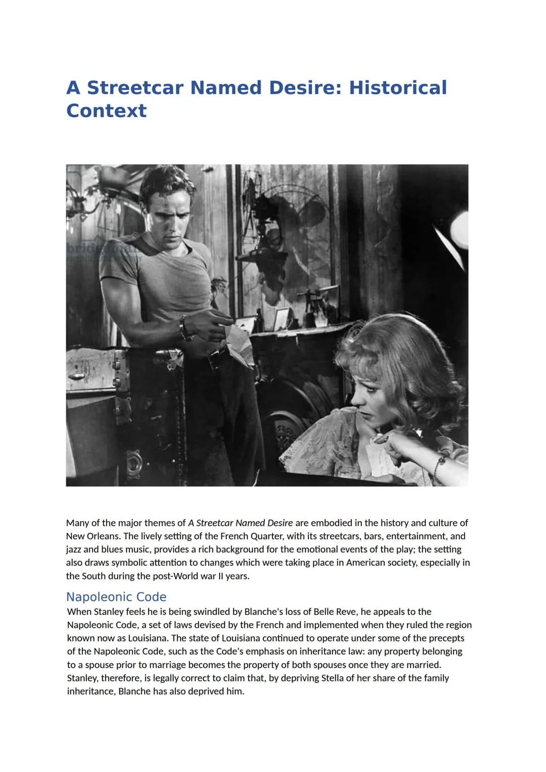 A Streetcar Named Desire: Historical
Context
Many of the major themes of A Streetcar Named Desire are embodied in the history and culture of