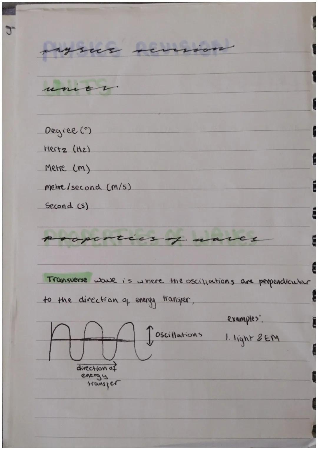 J
orgsus occrsion.
лучив
unier.
Degree (0)
Hertz (Hz)
Metre (m)
metre / second (m/s)
Second (s)
properties of maies
Transverse wave is where