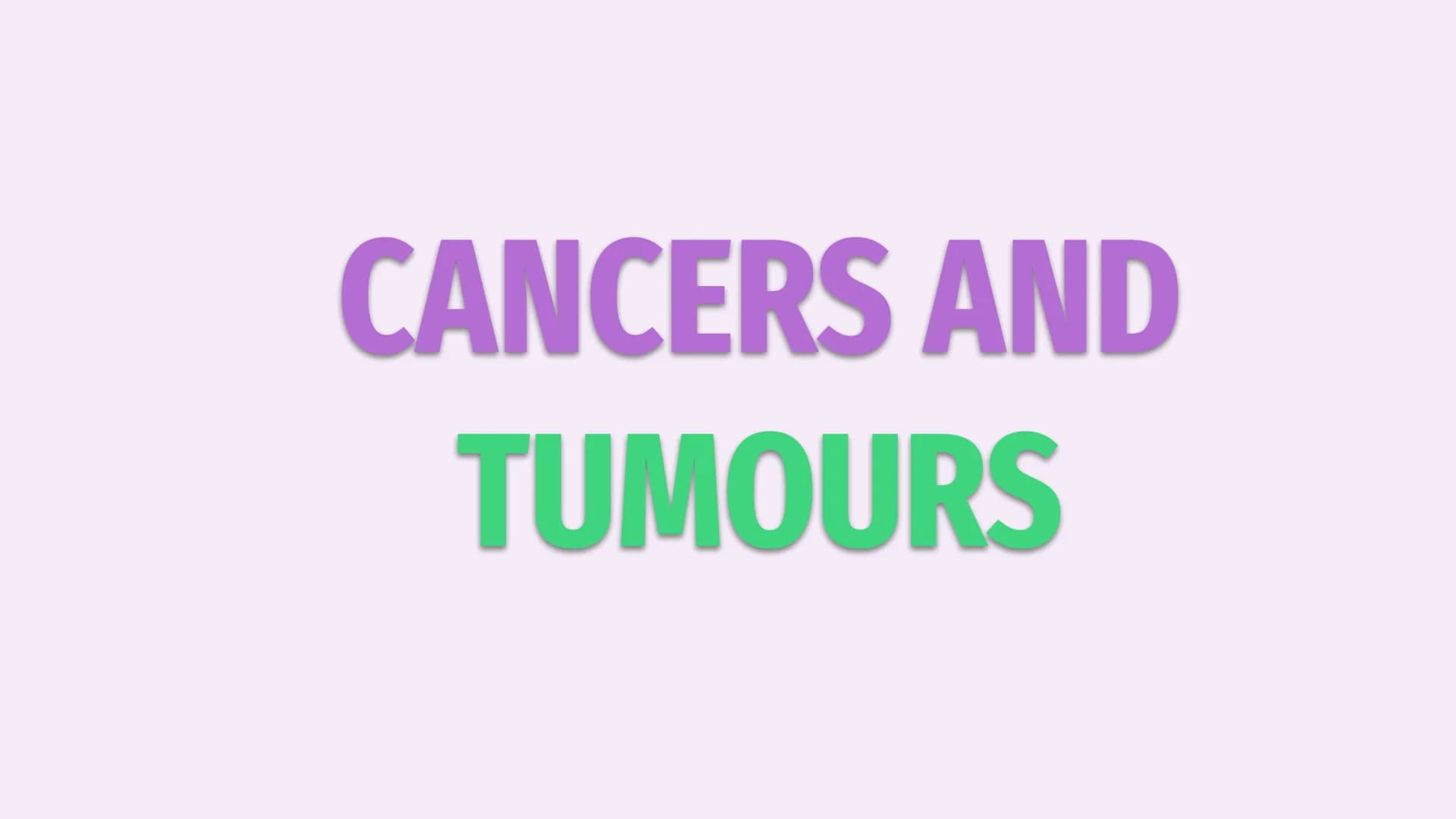 CANCERS AND
TUMOURS BENIGN
TUMOURS
@aleyahafsa What is a tumour?
A tumour is a lump or growth of
tissue made up from abnormal cells.
Tumours