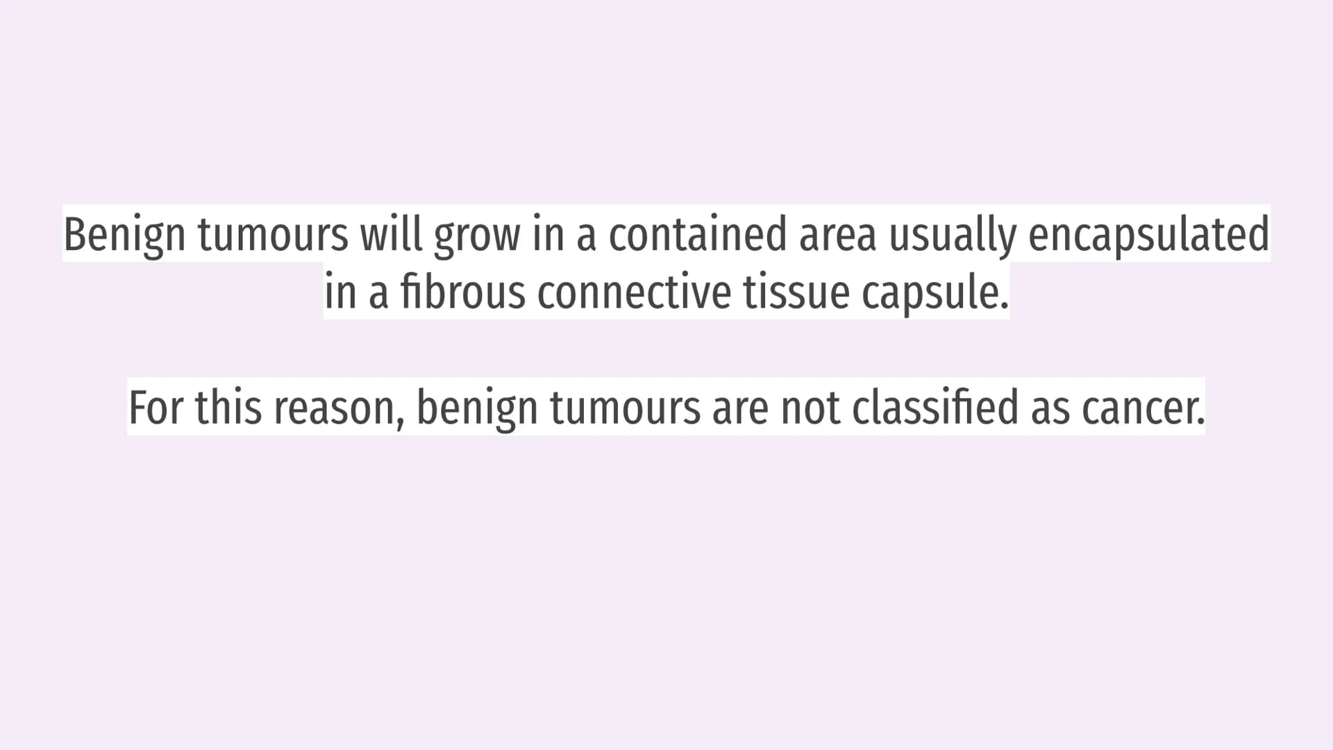 CANCERS AND
TUMOURS BENIGN
TUMOURS
@aleyahafsa What is a tumour?
A tumour is a lump or growth of
tissue made up from abnormal cells.
Tumours