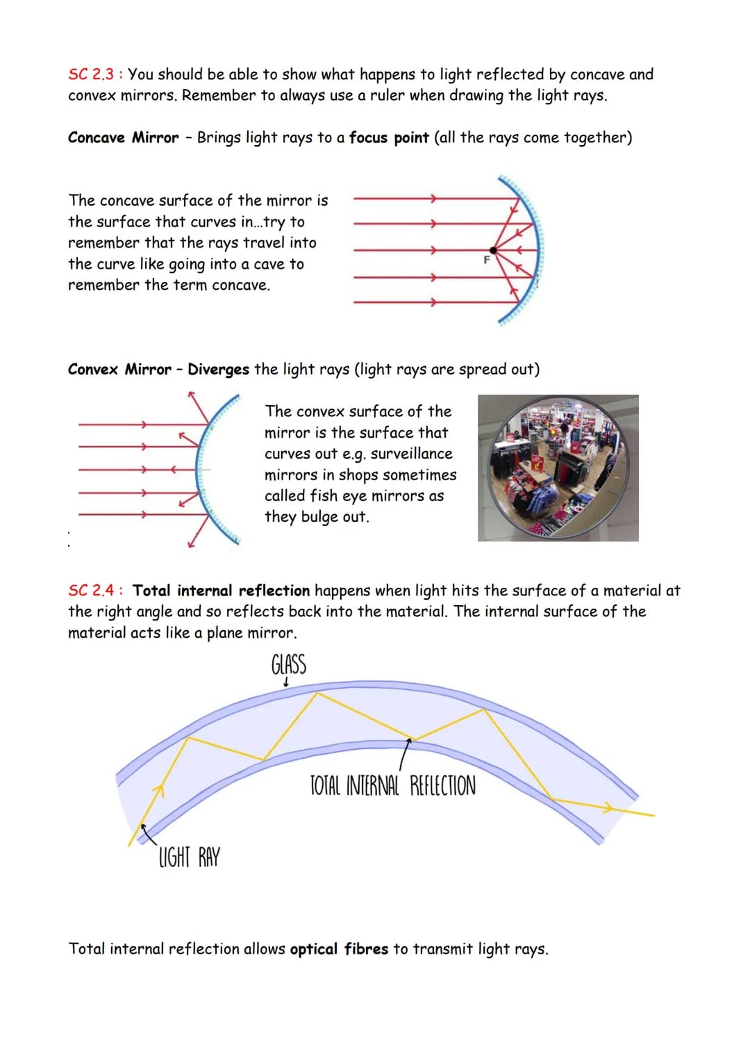 SC 1.1 Facts about light :
Light waves travel in straight lines that we call light rays.
The sun and light bulbs are described as light sour