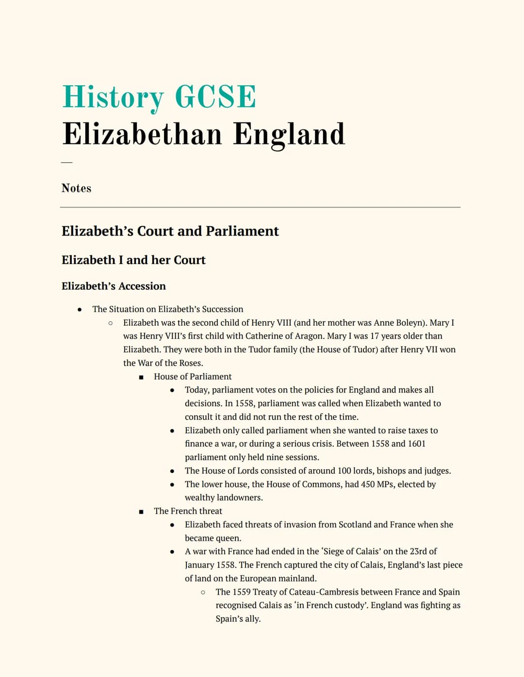 History GCSE
Elizabethan England
Notes
Elizabeth's Court and Parliament
Elizabeth I and her Court
Elizabeth's Accession
● The Situation on E
