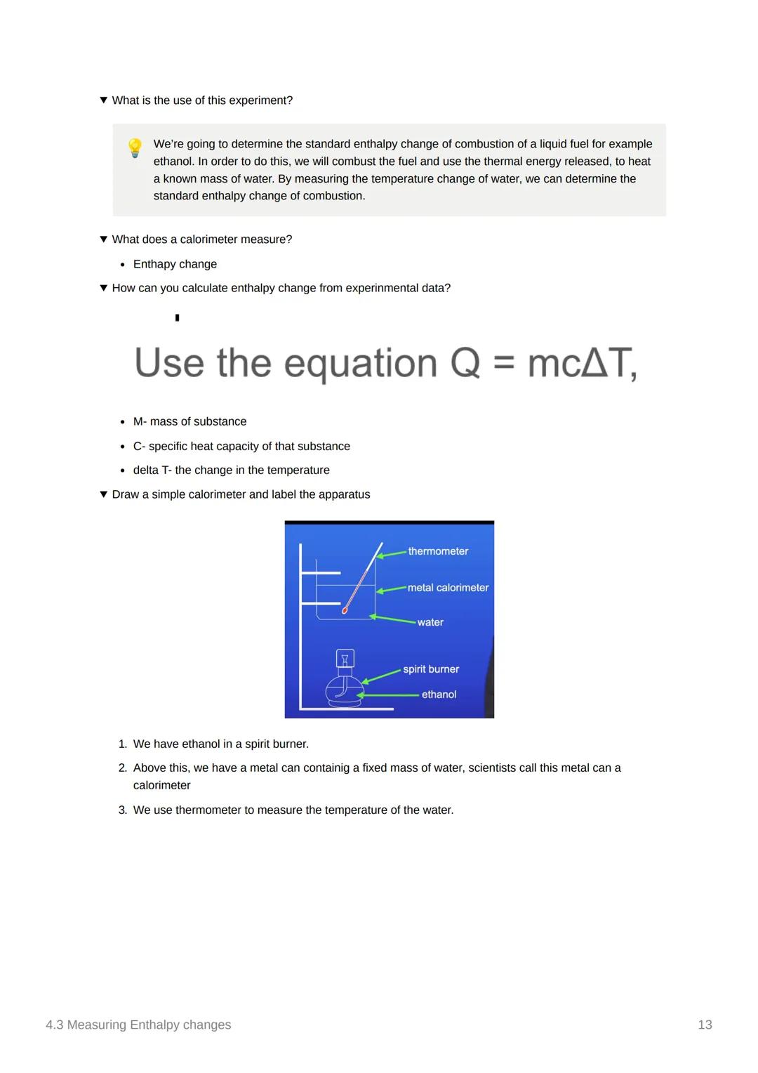 4.3 Measuring Enthalpy changes
Anki
Notes
covered in class?
not needed
• Equations:
✓
O
Done
o q = mcAT, where q is energy
1cm³ of water/any